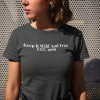 Keep It Wild And Free