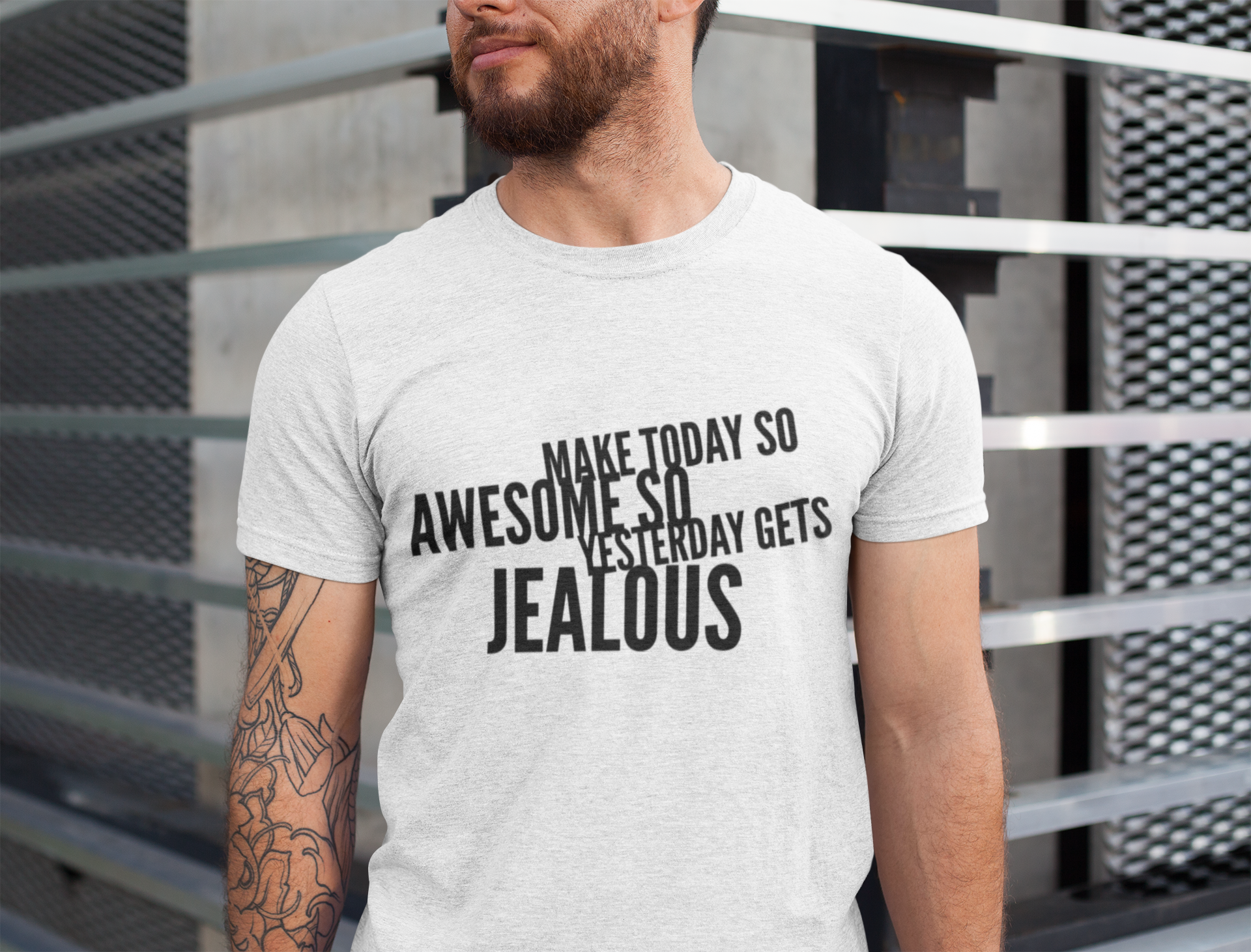 Make Today So Awesome So Yesterday Gets Jealous