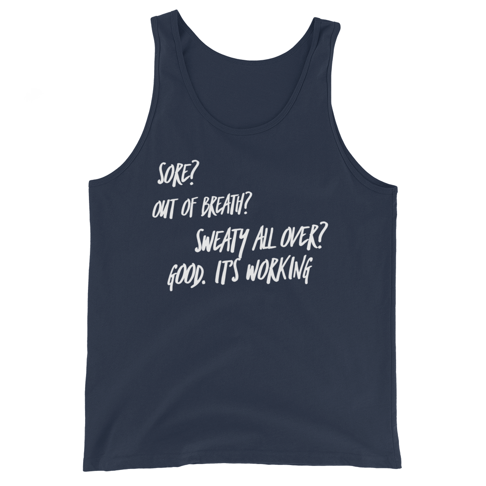 Sore?Out Of Breath?Sweaty All Over?Good It’s Working