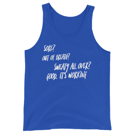 Sore?Out Of Breath?Sweaty All Over?Good It's Working - Image 5