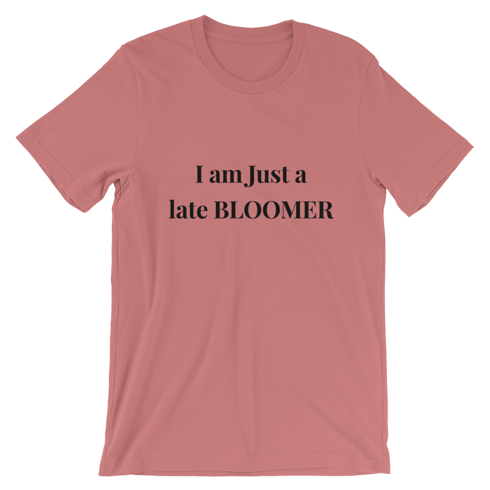 I Am Just A Late Bloomer