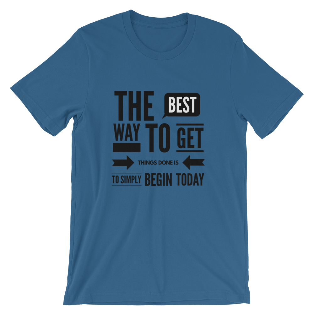 The Best Way To Get Things Done Is Simply Begin Today
