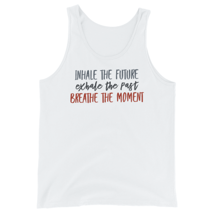 Inhale The Future Exhale The Past