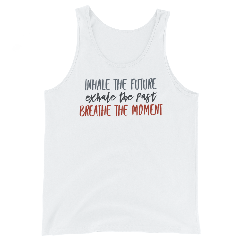 Inhale The Future Exhale The Past