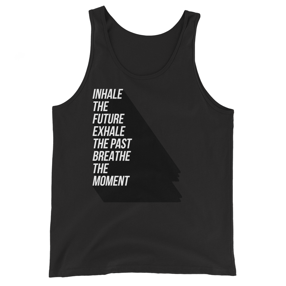 Inhale The Future Exhale The Past