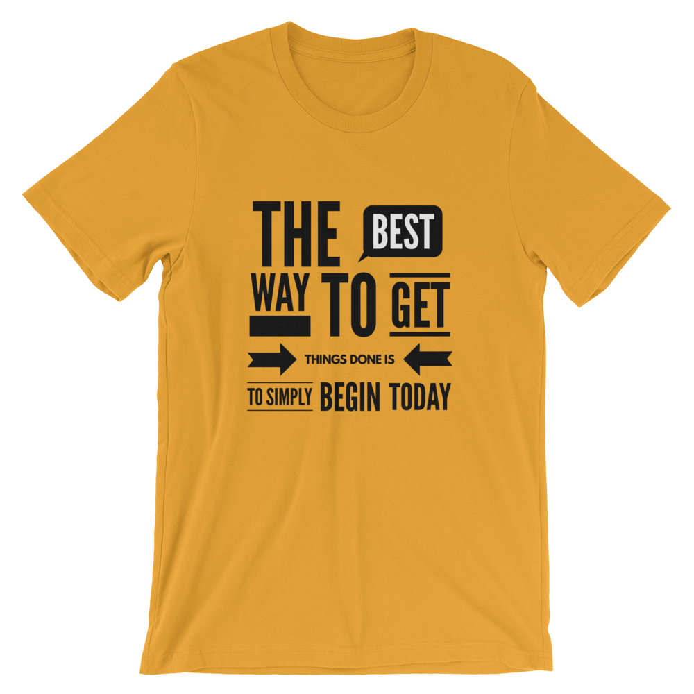 The Best Way To Get Things Done Is Simply Begin Today