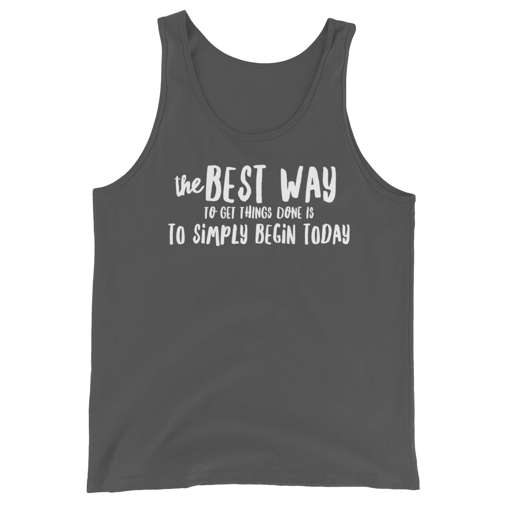 The Best Way To Get Things Done Is Simply Begin Today