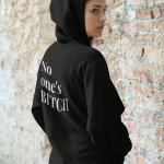 NO ONE’S BITCH