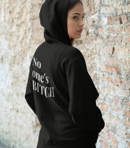NO ONE'S BITCH