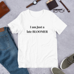 I AM JUST A LATE BLOOMER
