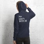 NO ONE’S BITCH